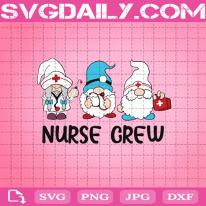 Nurse Crew Gnomies Svg, Nurse Crew Svg, Strong Gnomes Nurse Svg, Some Have A Story Svg, Nurse Life Svg, Medical Svg, Coronavirus Svg