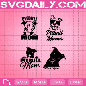 Pitbull Mom Svg Bundle, Pitbull Svg, Pitbull Mom Svg, Mother Svg, Dog Svg, Pitbull Dog Pet Svg, Svg Png Dxf Eps AI Instant Download