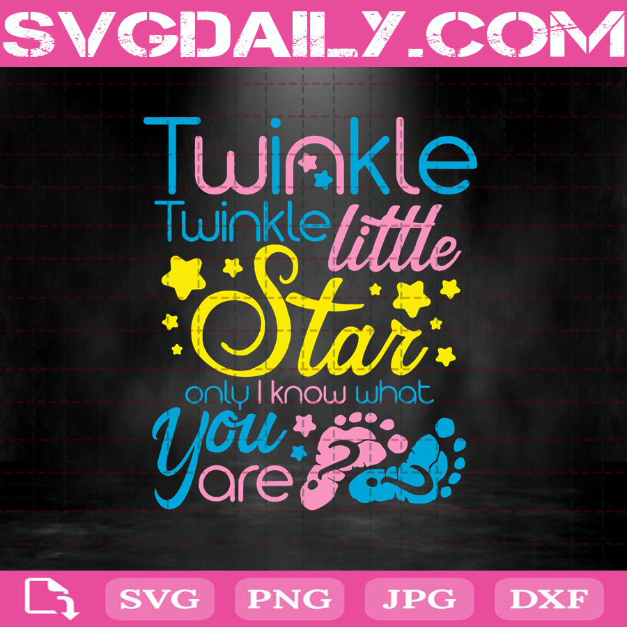 Twinkle Twinkle Little Star Only I Know What You Are Svg Gender Reveal Svg He Or She Svg Pink Or Blue Svg Girl Or Boy Svg Baby Svg Gender Reveal Svg
