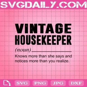 Vintage Housekeeper Noun Knows More Than She Says And Notices More Then You Realize Svg, Housekeeper Definition Svg