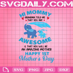 Cute Elephants Grandma Told Me That You Are Awesome And That You Will Be An Amazing Mother Svg, Elephant Svg, Mother's Day Svg, Clipart Svg Png Dxf Eps