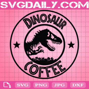 Dinosaur Coffee Svg, Jurassic Coffee Svg, Starbucks Svg, Jurassic Park Svg, Svg Dxf Png Eps Cutting Cut File Silhouette Cricut