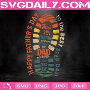 Happy Father's Day Svg, To The Best Step-dad Svg, Step Dad Svg, Bonus Dad Svg, Love Dad Svg, Svg Png Dxf Eps Download Files