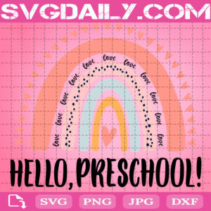 Hello Preschool Svg, Preschool Svg, Preschool Rainbow Svg, Back To School Svg, Svg Png Dxf Eps AI Instant Download