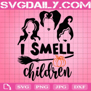 I Smell Children Svg, Hocus Pocus Svg, Hocus Pocus Friends Svg, Halloween Svg, Svg Png Dxf Eps AI Instant Download