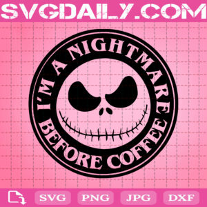 Jack Skellington Nightmare Before Coffee Svg, Nightmare Before Christmas Svg, Coffee Halloween Svg, Instant Download
