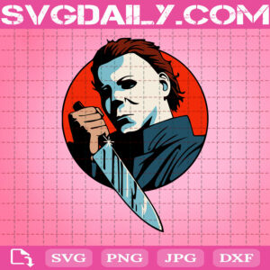 Michael Myers Svg, Myers Svg, Halloween Svg, Horror Svg, Horror Movie Svg, Svg Png Dxf Eps AI Instant Download
