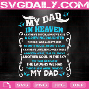 My Dad In Heaven Svg, Heaven Svg, Dad In Heaven Svg, Dad Svg, Memorial Svg, Angel Wings Svg, Fathers Day Svg, Angel In Heaven Svg