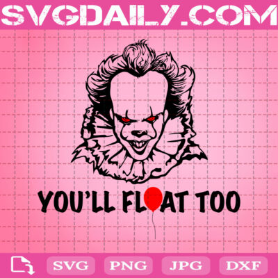 Pennywise You'll Float Too Svg, Horror Movies Svg, Pennywise Svg ...