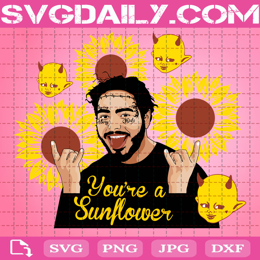 Post Malone You Re A Sunflower Svg Sunflower Svg Post Malone Singer Lover Svg Svg Png Dxf Eps Ai Instant Download Svg Daily Shop Original Svg