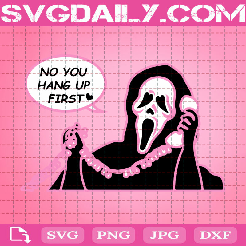 Scream Svg Ghost Face Svg Scream You Hang Up Svg Scre - vrogue.co