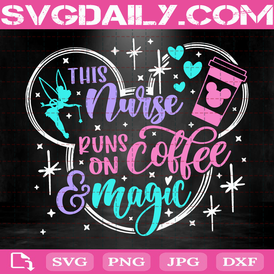 Download This Nurse Runs On Coffee And Magic Svg Disney Nurse Svg Mickey Coffee Svg Disney Svg Svg Png Dxf Eps Ai Instant Download Svg Daily Shop Original Svg