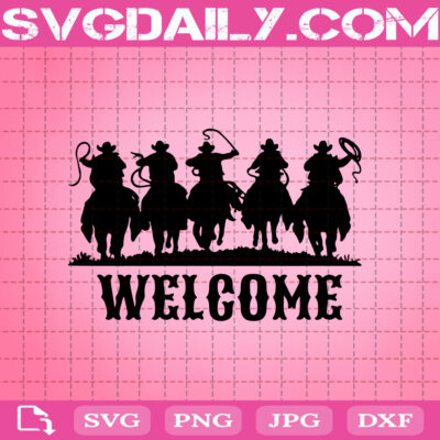 Welcome Yellowstone Svg, Cowboy Svg, Yellowstone Svg, Svg Png Dxf Eps ...