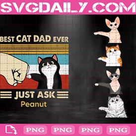 Best Cat Dad Ever Png, Just Ask Peanut Png, Fist Bump Png, Vintage Retro Png, Vintage Style Png, Png Printable, Instant Download, Digital File
