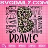 Braves Mascot Svg, Braves Typography Svg, Football Svg, School Spirit Svg, Digital Cut File