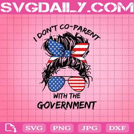 I Don't Co-Parent With The Government Messy Bun Girl Svg, American Flag Sunglasses Headband Svg, Government Parenting Svg