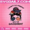 I Don't Co-Parent With The Government Messy Bun Png, US Flag Glasses Headband Png, Government Parenting Png, American Government Png