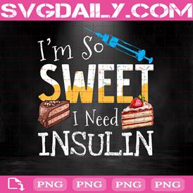I'm So Sweet I Need Insulin Png, Diabetes Awareness Png, Diabetes Fighter Png, Diabetes Warrior Png, Take Insulin Png, Low Blood Sugar Png