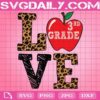 Love 3rd Grade Apple Svg, Grade Svg, Leopard Svg, Third Grade Svg, Back To School Svg, 3rd Grade Kid Svg, Teacher Gift