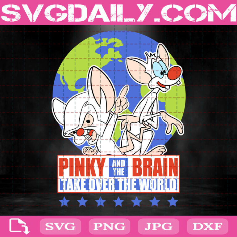 Pinky And The Brain Svg, Pinky And The Brain Take Over The World Svg - Pinky & The Brain Take Over The World