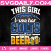 This Girl Loves Her Colts And Her Beer Svg, Indianapolis Colts Svg, Colts Svg, Colts Team Sport Svg, Sport Svg