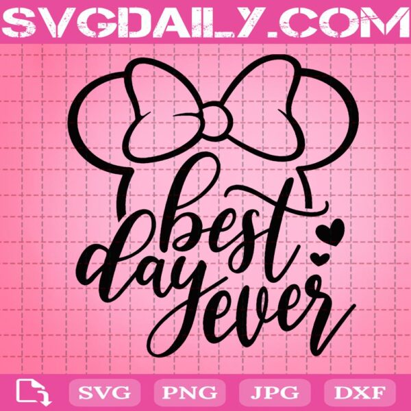 Best Day Ever Svg, Disney Minnie Svg, Disney Trip Svg, My Oh My Svg, Disney Trip Svg, Disney Svg