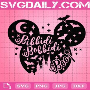 Bibbidi Bobbidi Boo Svg, Disney Halloween Svg, Disney Svg Png Dxf Eps Cut File Instant Download