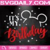 It's My Birthday Svg, Mickey Svg, Birthday Girl Svg, Birthday Svg, Disney Trip Svg, Minnie Birthday Svg