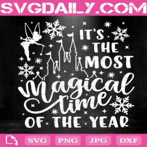 It's The Most Magical Time Of The Year Svg, Disney Christmas Svg, Magic Castle Svg, Christmas Tinkerbell Svg