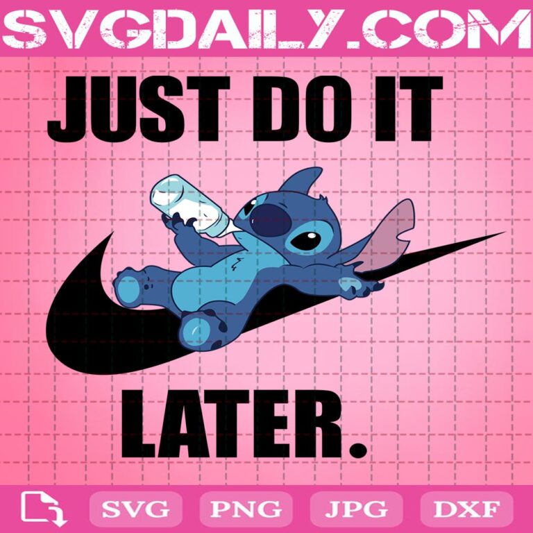 Just Do It Later Svg, Baby Stitch Svg, Stitch Lover Svg, Disney Svg