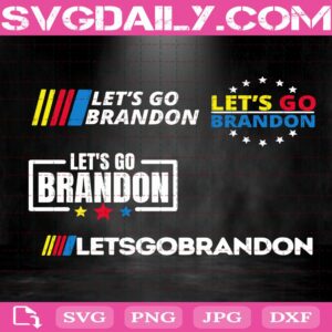 Let’s Go Brandon Svg, Anti Biden Svg, Trump Svg, Team Trump Svg, Svg Png Dxf Eps AI Instant Download