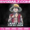 Luffy Svg, I Want You For My Crew Svg, Straw Hat Svg, One Piece Character Svg, Svg Png Dxf Eps Download Files