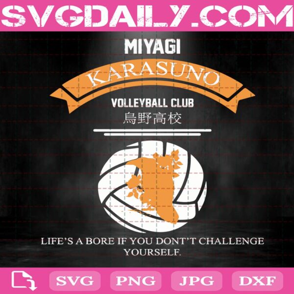 Miyagi Karasuno Svg, Haikyuu Svg, Volleyball Team Svg, Volleyball Club Svg, Life's A Bore If You Dont Challenge Yourself Svg