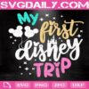 My First Disney Trip Svg, Castle Mickey Balloons Svg, Family Trip Svg, Disney Trip Svg, Birthday Vacation Svg, Disney Cut File