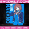 Nakano Miku Svg, Anime Waifu Svg, Miku Svg, Otaku Gift Svg, Svg Png Dxf Eps AI Instant Download