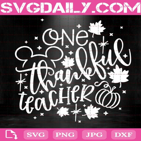 One Thankful Teacher Svg, Disney Teacher Svg, Disney Fall Svg, Thanksgiving Cut File
