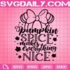Pumpkin Spice Makes Everything Nice Svg, Disney Fall Svg, Minnie Svg Png Dxf Eps Cut File Instant Download