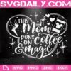 This Mom Runs On Coffee And Magic Svg, Disney Mom Svg, Mickey Coffee Svg, Disney Cut Files Svg, Dxf, Eps, Png