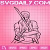 Zoro Take The Swords Svg, Roronoa Zoro With The Swords Svg, Katana Sword Svg, Svg Png Dxf Eps Download Files