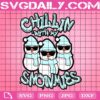 Chillin With My Snowmies Svg, Snowman Svg, Funny Christmas Svg, Winter Svg, Christmas Svg, Snowman Svg, Merry Christmas Svg, Download File