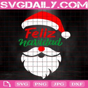 Feliz Navidad Svg, Spanish Christmas Svg, Santa Claus Svg, Merry Christmas Svg, Santa Beard Svg, Christmas Holiday Svg, Download File