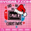 Ho Ho Ho Gamer Christmas Svg, Christmas Gaming Svg, Christmas Gamer Svg, Gamer Christmas Svg, Video Game Svg, Ho Ho Ho Svg, Funny Holiday Svg, Christmas Svg