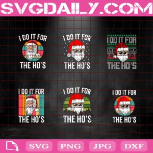 I Do It’s For The Ho’s Bundle Svg, Santa Claus Svg, I Do It For The Hos Svg, Christmas Svg, Holiday Gifts Svg, Santa Christmas Svg, Digital File