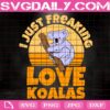 Just A Girl Who Loves Koalas Svg, Koalas Svg, Cute Bear Svg, Koala Lover Svg, Koala Bear Svg, Koala Gifts, Svg Png Dxf Eps AI Instant Download