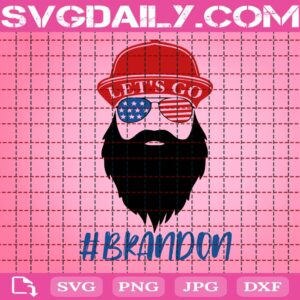 Lets Go Brandon Svg, American Dad With Beard Svg, American Flag Svg, Sunglasses Svg, Svg Png Dxf Eps AI Instant Download