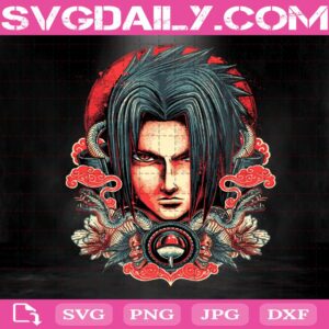 Sasuke Uchiha Svg, Anime Svg, Manga Svg, Naruto Svg, Anime Lover Svg, Svg Png Dxf Eps AI Instant Download