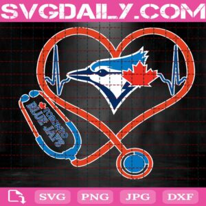Toronto Blue Jays Nurse Stethoscope Svg, Toronto Blue Jays Svg, Jays Baseball Svg, MLB Svg, Nurse Sport Svg