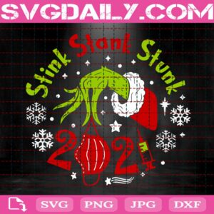 2021 Stink Stank Stunk Svg, Christmas Grinch Svg, Grinchmas Svg, Quarantined Christmas Svg, Face Mask Svg, Snowflakes Svg, Svg Png Dxf Eps Download Files