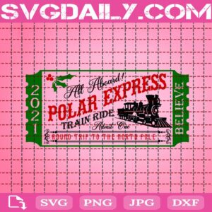 All Aboard Polar Express Train Ride Admit One Svg, Round Trip To The North Pole Svg, Polar Train Svg, Polar Express Ticket Svg, Believe Svg