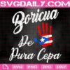 Boricua De Pura Cepa Hand Svg, Puerto Rico Svg, Boricua De Pura Cepa Svg, Puerto Rican Svg, Svg Png Dxf Eps AI Instant Download